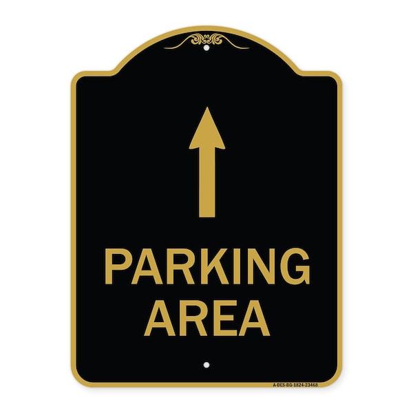 Signmission Designer Series Parking Area W/ Ahead Arrow, Black & Gold Aluminum Sign, 18" x 24", BG-1824-23468 A-DES-BG-1824-23468 - main